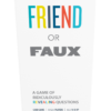 Friend or Faux - 6 Pack