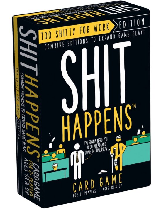 Shit Happens: Too Shitty for Work